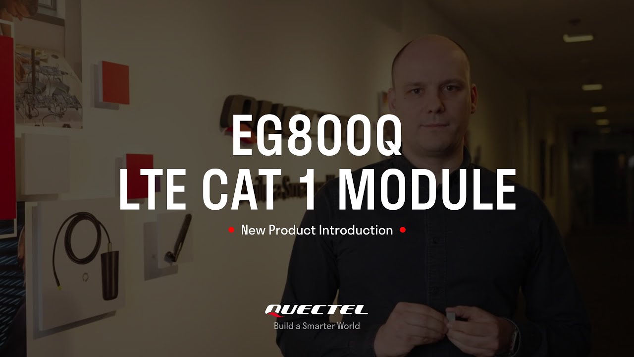 New product introduction: EG800Q-EU LTE Cat 1 module