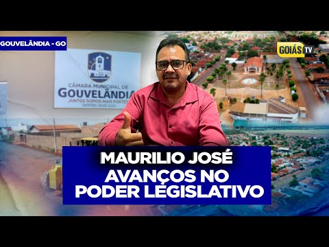 MAURILIO JOSÉ PRESIDENTE DA CÂMARA |  TRABALHOS DO LEGISLATIVO | GOUVELÂNDIA-GO