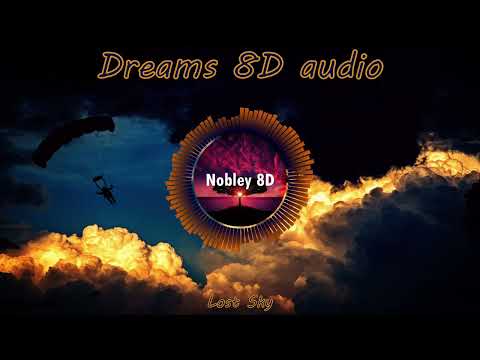 Lost Sky - Dreams (8D Version)