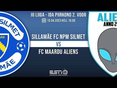 SILLAMÄE FC NPM SILMET - FC MAARDU ALIENS / III LIIGA - IDA PIIRKOND 2. voor  / 15.04.2023