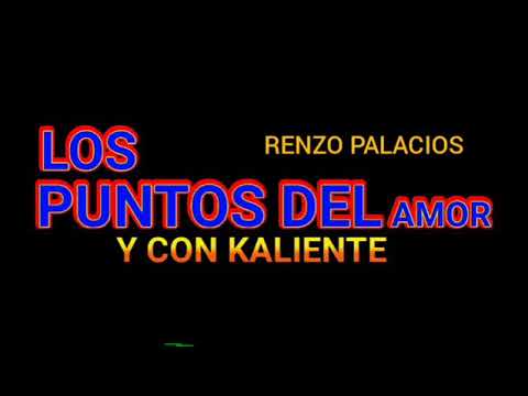 LOS PUNTOS DEL AMOR RENZO PALACIOS QUE BAJO CAÍSTE