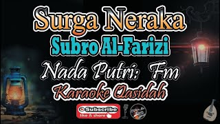 Download lagu SURGA NERAKA Karaoke (Subro Al-Farizi) - Nada Wanita (Fm) | Video Lirik mp3