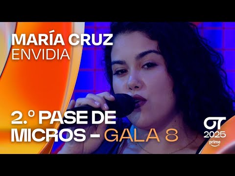 “ENVIDIA” - MARÍA CRUZ | SEGUNDO PASE DE MICROS de la GALA 8 | #OT2025
