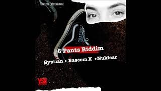 6 Pants Riddim Mix (Full) Feat. Gyptian, Bascom X & Nuklear (April 2026)