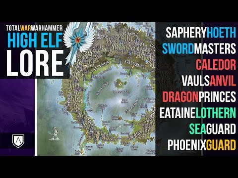 High Elf Lore | Total War Warhammer 2 |  Saphery, Hoeth, Caledor, Eataine, Lothern