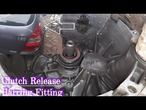 i20 clutch Release barring fitting Hundai