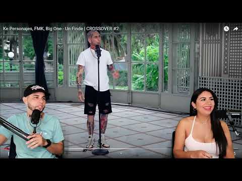 Ke Personajes, FMK, Big One - Un Finde | CROSSOVER #2 {Reacción/Podcast}