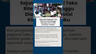 Rekaman CCTV saat Sejumlah Pegawai Toko Ritel di Pasar Minggu Dianiaya OTK, Bermula dari Tabrakan