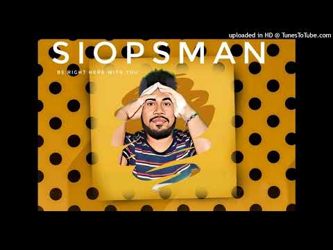 SIOPSMAN⏹⏸⏯️▶️ -Be Right Here With you( 2022🎵🌴🎼) //SIOPSMANABEH_YOUTUBE_CHANNEL