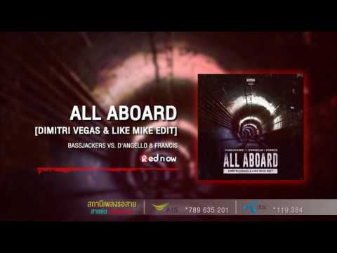 All Aboard [Dimitri Vegas & Like Mike Edit] - Bassjackers vs. D'Angello & Francis