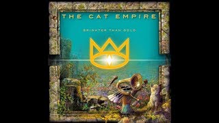 The Cat Empire - Brighter than Gold