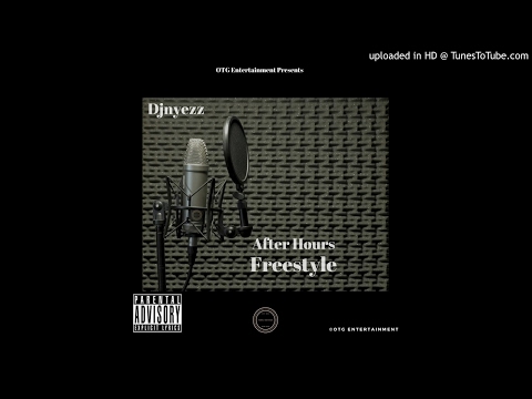 Djnyezz - After Hours Freestyle