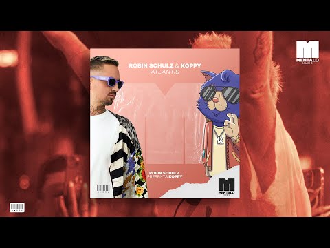 Robin Schulz & KOPPY - Atlantis (Robin Schulz Presents KOPPY)