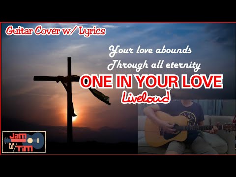 One In You Love - Liveloud