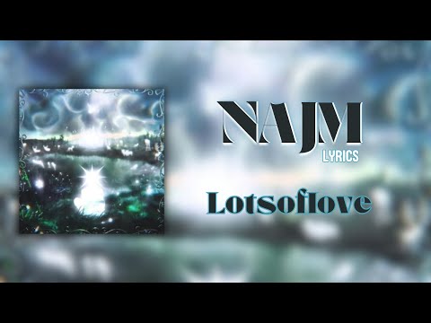Najm - lotsoflove (Lyrics)