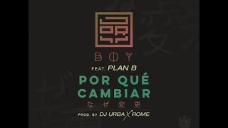 Jory Boy Ft. Plan B - Porque Cambiar (Letra) 2015
