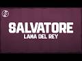 Lana Del Rey Salvatore Lyrics