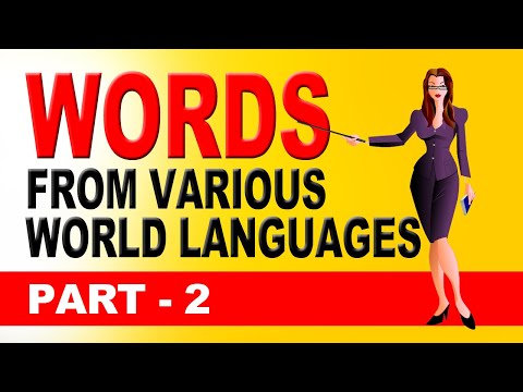 Words From Various World Languages Into English - Part 2 | EASTERN Language Words