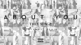 Trey Songz - About You (Giovanny Remix) [Official Audio]