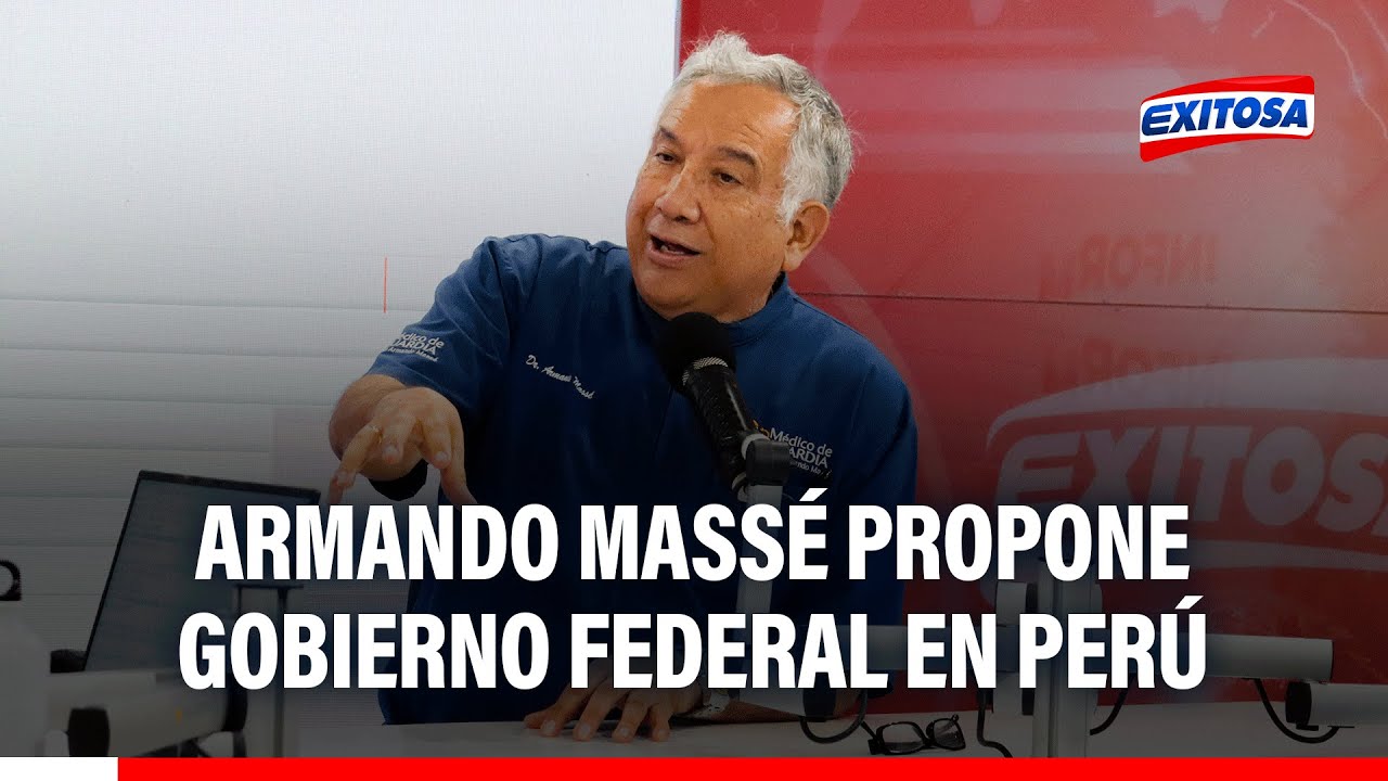 🔴🔵 Armando Massé propone GOBIERNO FEDERAL en Perú: "Cada región comienza a decidir internamente"