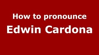 How to pronounce Edwin Cardona