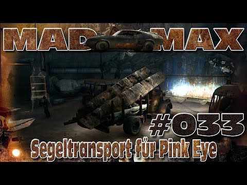 Segeltransport für Pink Eye in lets Play Mad Max #33 [deutsch]