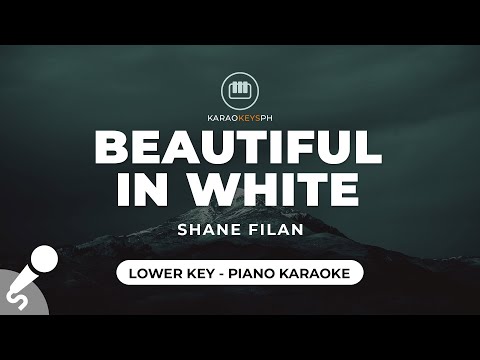 Beautiful In White - Shane Filan (Lower Key - Piano Karaoke)