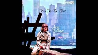 Anne Phillips - You Don't Know What Love Is