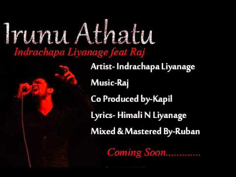 Irunu Athatu - Indrachapa Liyanage feat Raj (Audio Teaser)