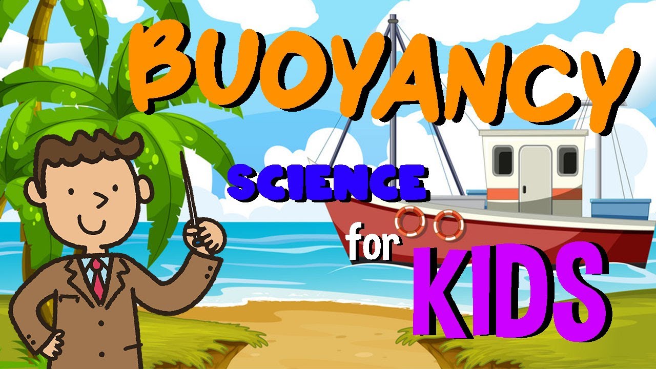 Buoyancy | Science for Kids