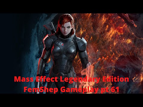 Mass Effect Legendary Edition ME3 FemShep Gameplay No Commentary PT 61