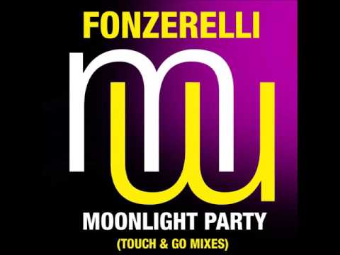 Fonzerelli - Moonlight Party (Touch&Go Laidback Mix)