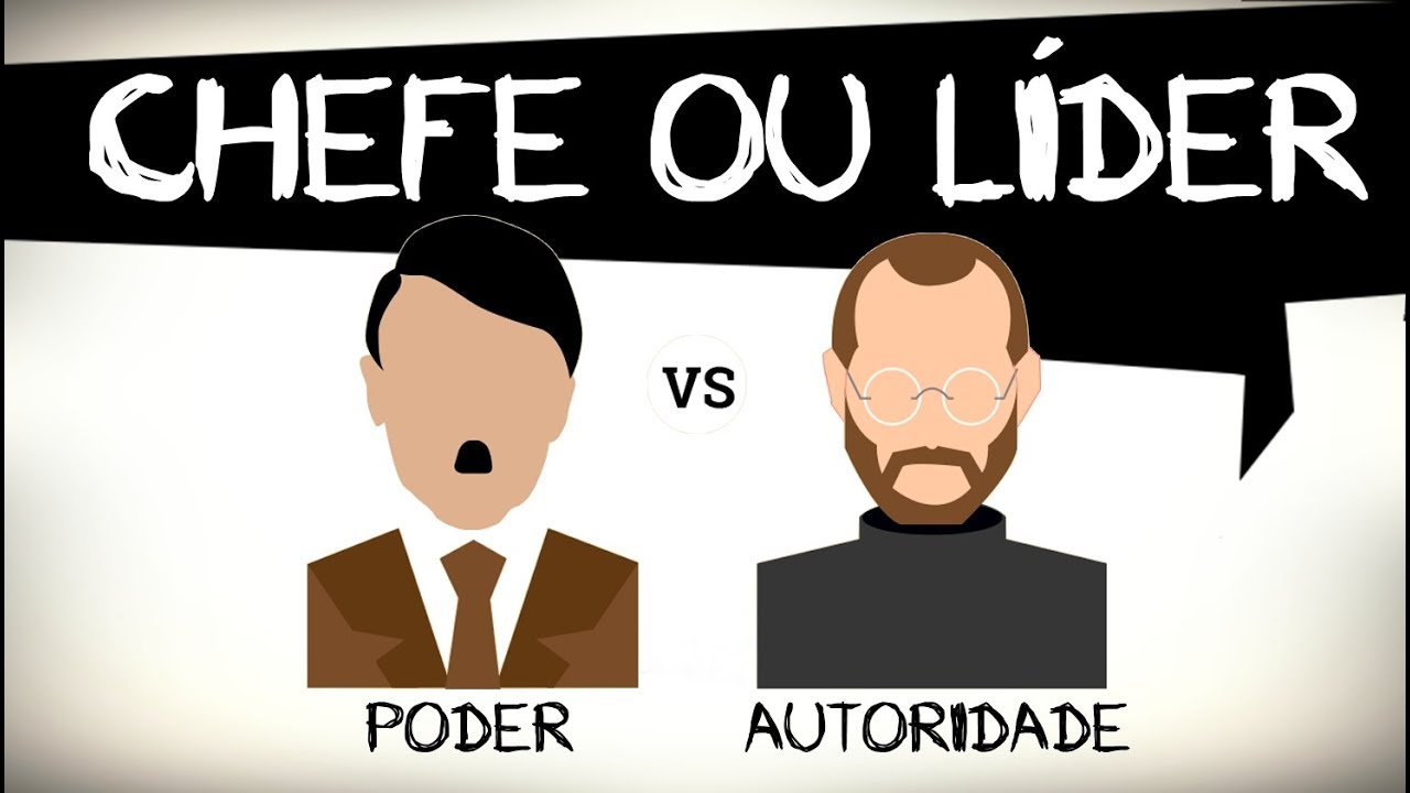 Chefe ou Líder || Poder ou Autoridade || Saiba como diferenciar!