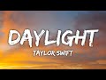 Taylor Swift - Daylight (Speed Up) lyrics 🎶 Tiktok Version