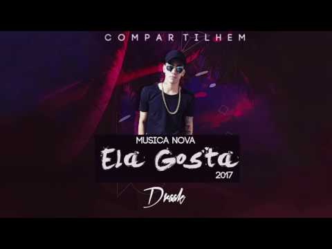 MC DRAAK - ELA GOSTA - MÚSICA NOVA 2017