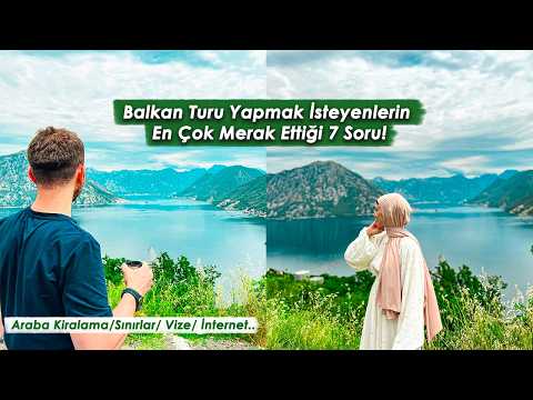 Balkan Turu Yapmak İsteyenlerin En Çok Sorduğu 7 Soru