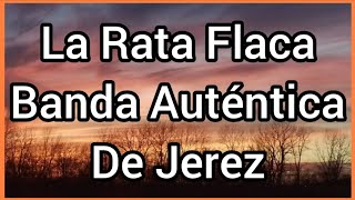 La Rata Flaca | Banda Auténtica De Jerez