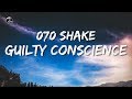 070 Shake - Guilty Conscience (Lyrics) - ytaudioofficial