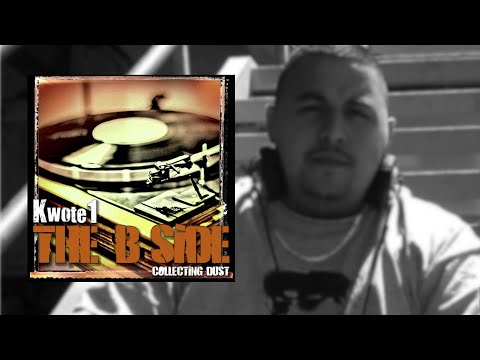 Kwote1 -  The B Side Collecting Dust
