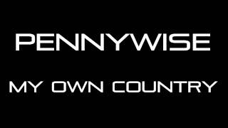Pennywise - My Own Country [HQ]