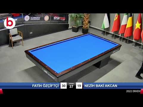 FATİH ÖZÇİFTÇİ & NEZİH BAKİ AKCAN Bilardo Maçı - 2022 ERKEKLER 1.ETAP-4.TUR