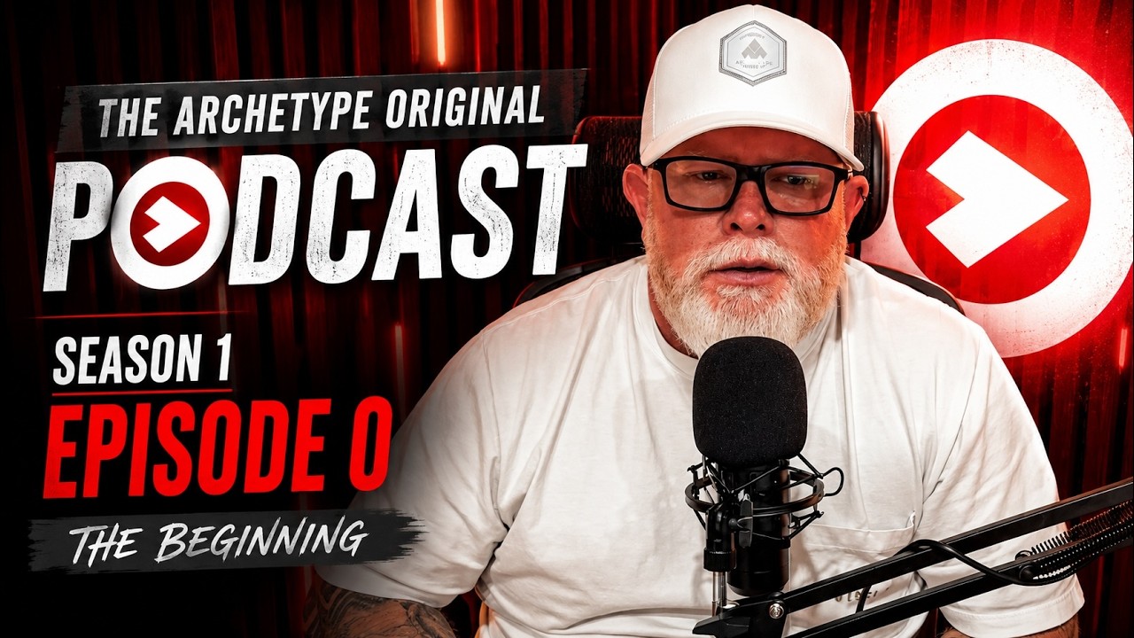 The Archetype Original Podcast Season 1 Episode 0