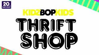 KIDZ BOP Kids - Thrift Shop (Pseudo Video) [KIDZ BOP All-Time Greatest Hits]