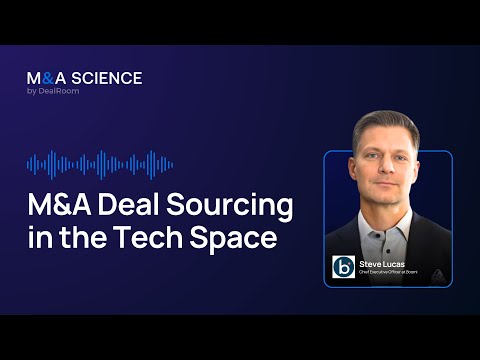 M&A Deal Sourcing in the Tech Space | Steve Lucas w/ Kison Patel