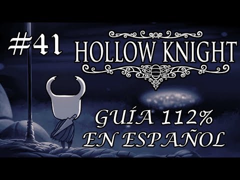 Hollow Knight - Guía 112% en español - Episodio 41: Entrando al Palacio Blanco.