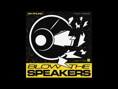 Dr Phunk feat. Maikki - Blow The Speakers (Extended Mix)
