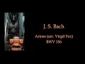 J. S. Bach: Arioso (arr. Virgil Fox) - BWV 156