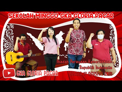 Ibadah Perayaan Kemerdekaan RI 17 Agustus 2021 - Merdeka Negriku