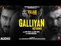 Galliyan Returns Audio Ek Villain Returns John Disha Arjun Tara Ankit Manoj Mohit Ektaa K
