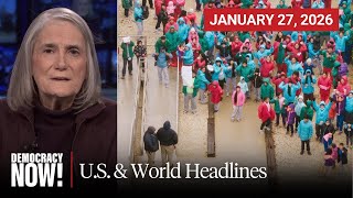 Top U.S. & World Headlines — January 27, 2026